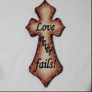 Love Never Fails 1 Corinthians 13:8 Bible verse on a Rustic Cross. Custom made.